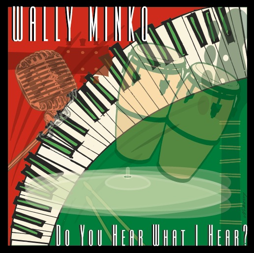 Wally Minko - Do You Hear What I Hear? - CD Cover